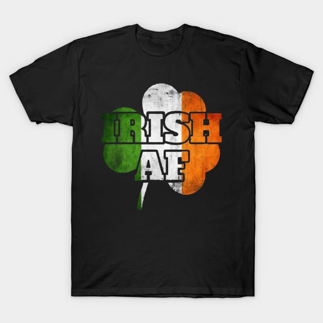 Irish AF T-Shirt by dyazagita